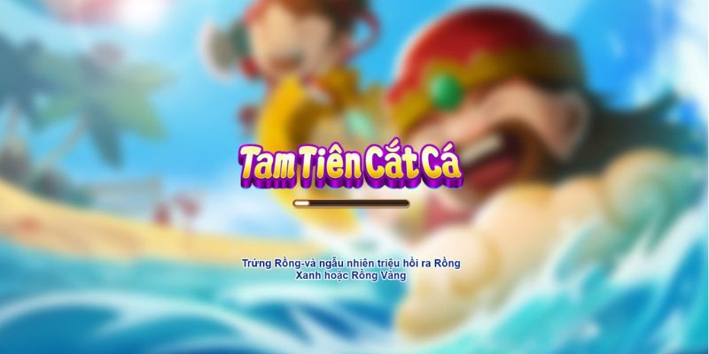 Khám phá tựa game Tam Tiên cắt cá nổi tiếng