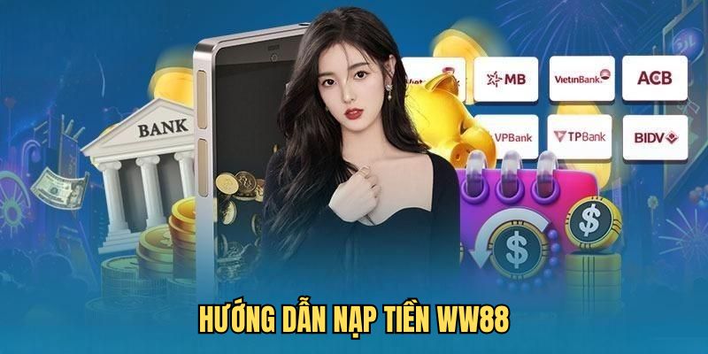 Hướng dẫn nạp tiền nhanh chóng chỉ với vài thao tác 